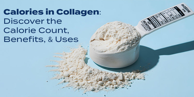 Calories in Collagen: Discover the Calorie Count, Benefits, & Uses